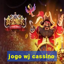 jogo wj cassino